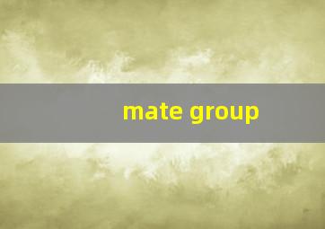 mate group